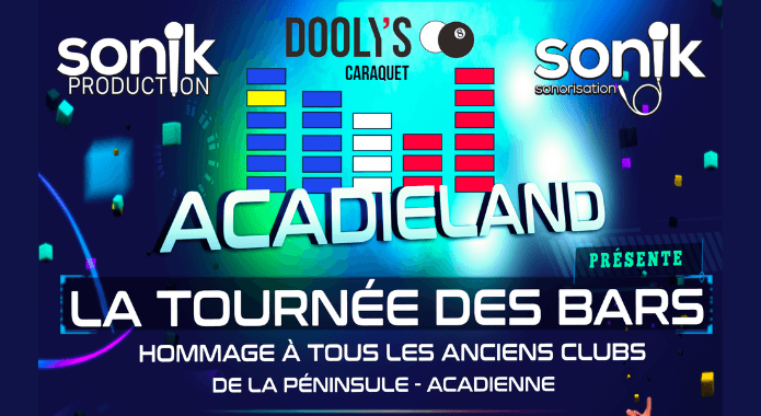 ACADIELAND présente LA TOURNÉE DES BARS