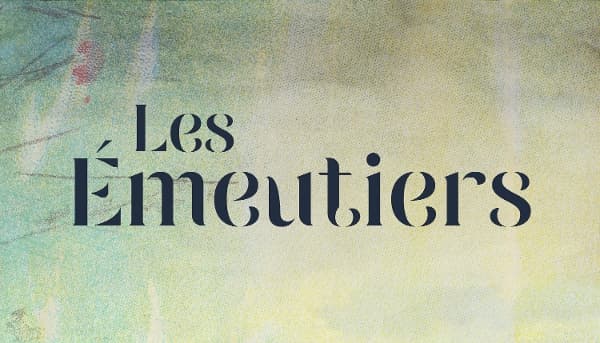 Le Théâtre Populaire d'Acadie présente : Les Émeutiers